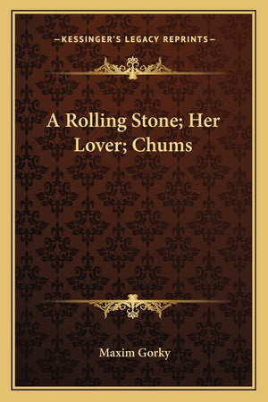 A Rolling Stone; Her Lover; Chums,Used