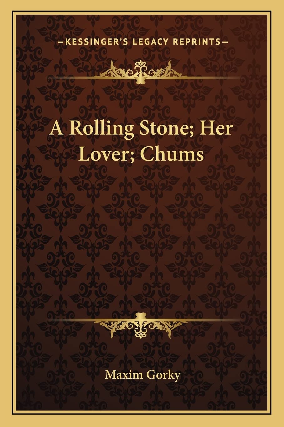 A Rolling Stone; Her Lover; Chums,Used