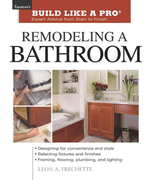 Remodeling a Bathroom (Taunton's Build Like a Pro),Used