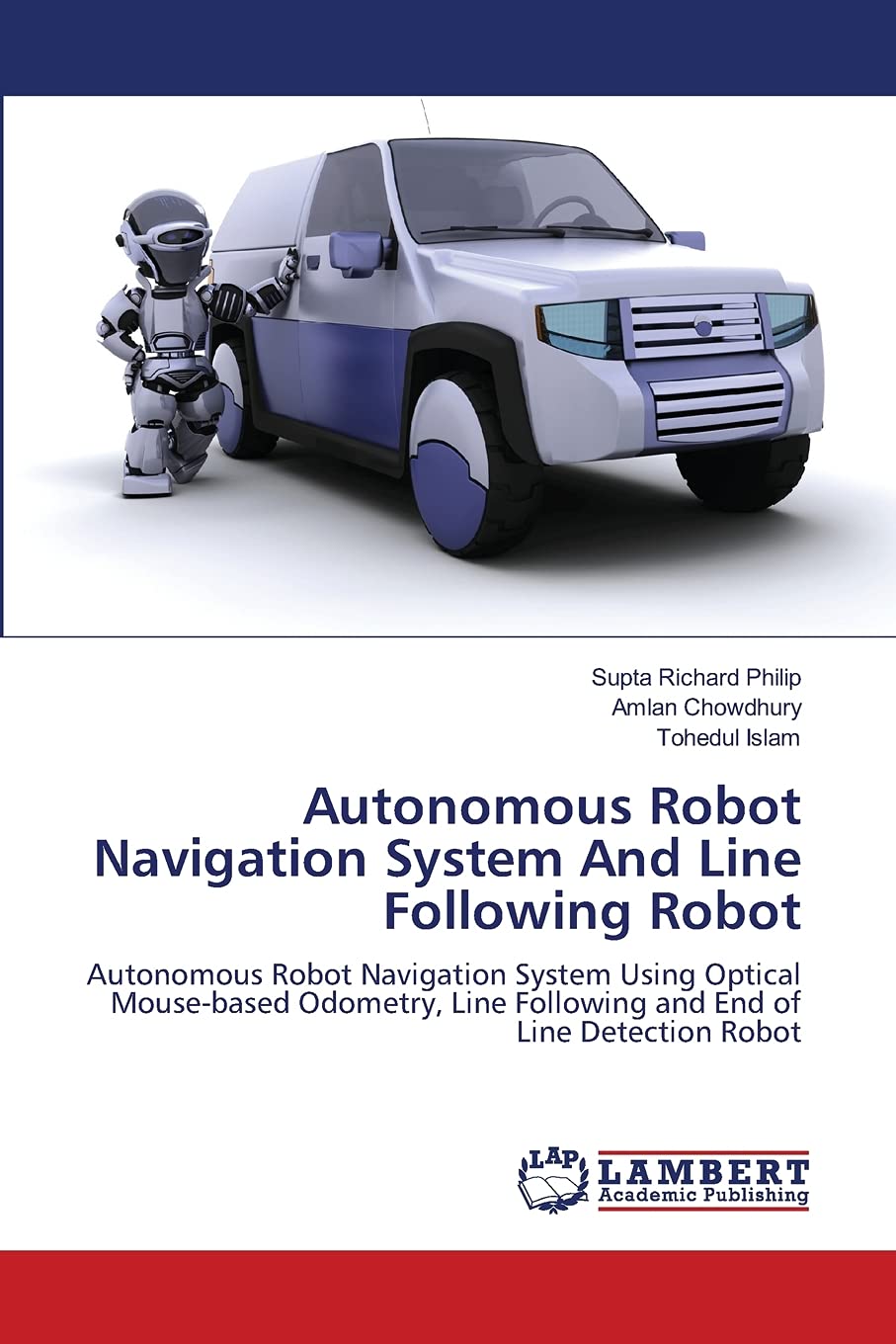 Autonomous Robot Navigation System And Line Following Robot: Autonomous Robot Navigation System Using Optical Mousebased Odomet,Used