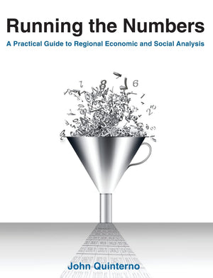 Running the Numbers: A Practical Guide to Regional Economic and Social Analysis: 2014,Used