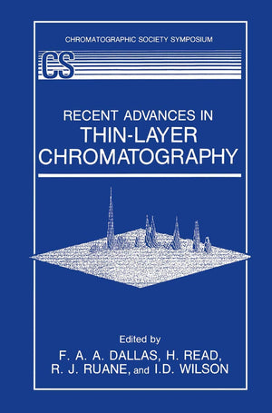Recent Advances in ThinLayer Chromatography,New