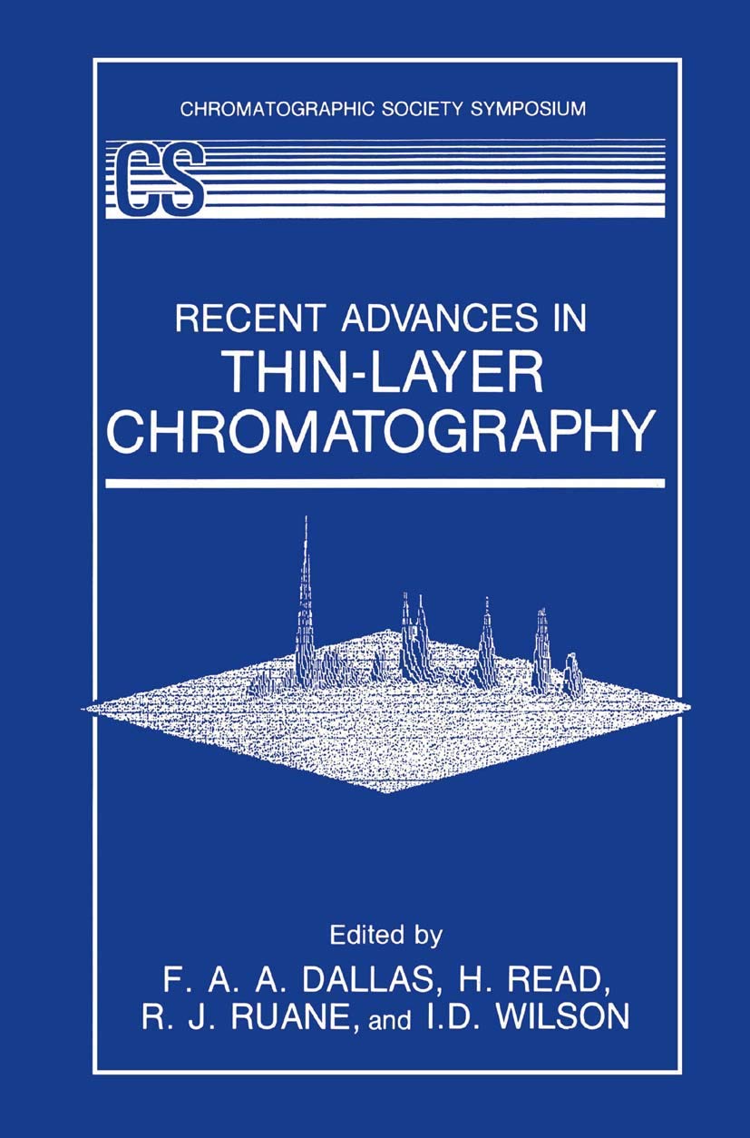 Recent Advances in ThinLayer Chromatography,Used