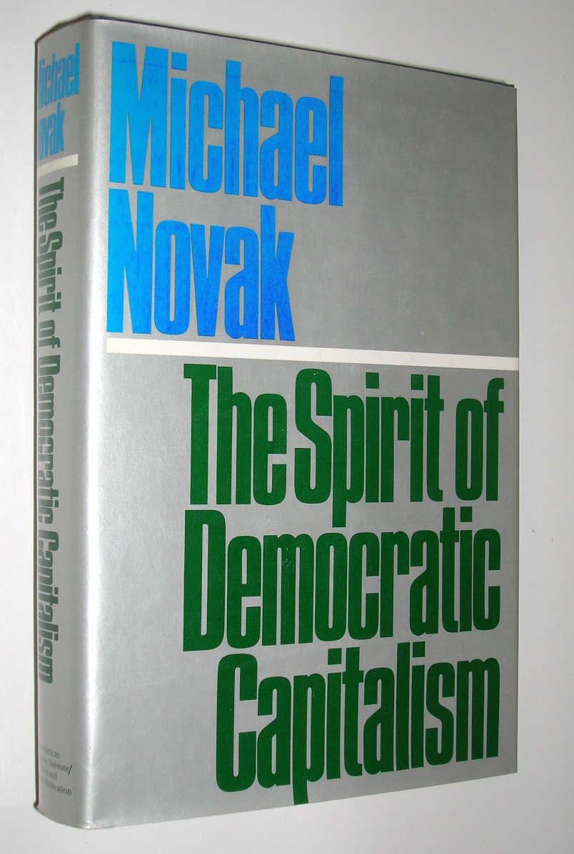 The Spirit Of Democratic Capitalism,New