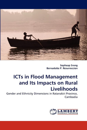 ICTs in Flood Management and Its Impacts on Rural Livelihoods: Gender and Ethnicity Dimensions in Ratanakiri Province, Cambodia,Used