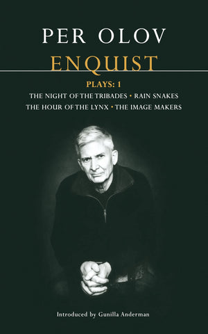 Enquist Four Plays: The Night Of Tribades, Rain Snakes, The Hour Of The Lynx, The Image Makers (Contemporary Dramatists)