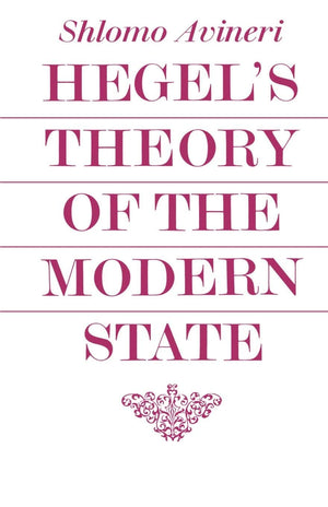 Hegel's Theory of the Modern State (Cambridge Studies in the History and Theory of Politics),New