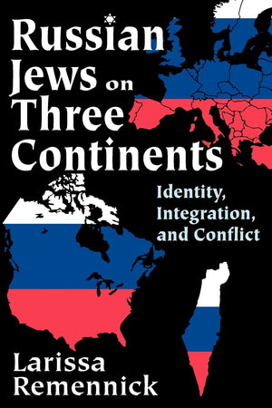 Russian Jews On Three Continents: Identity, Integration, And Conflict,Used