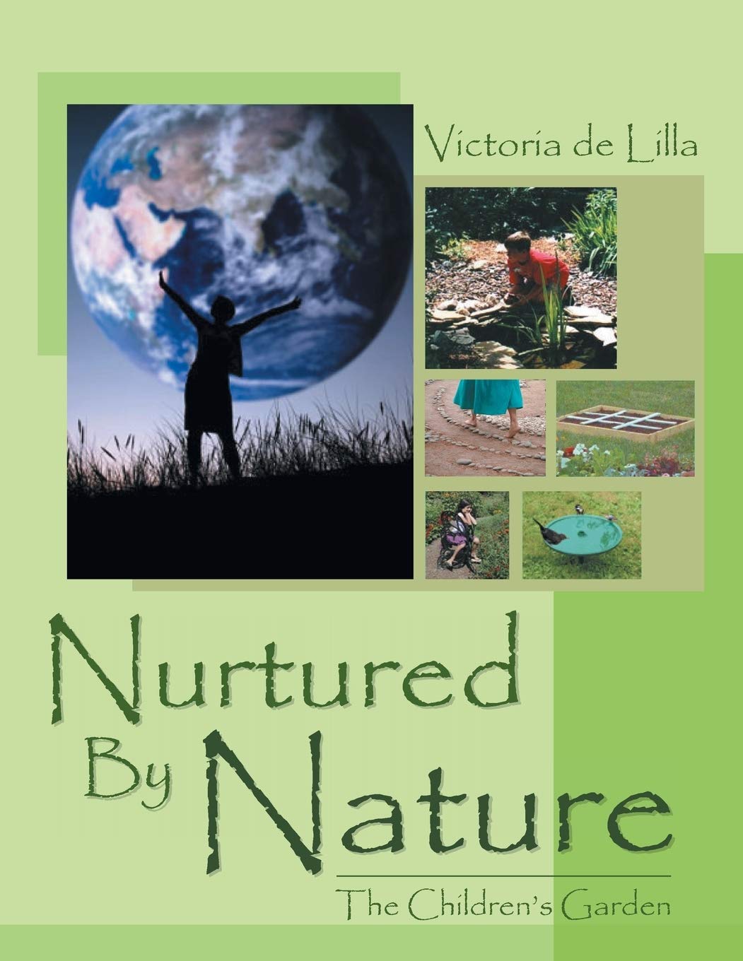 Nurtured By Nature: The Children's Garden,Used