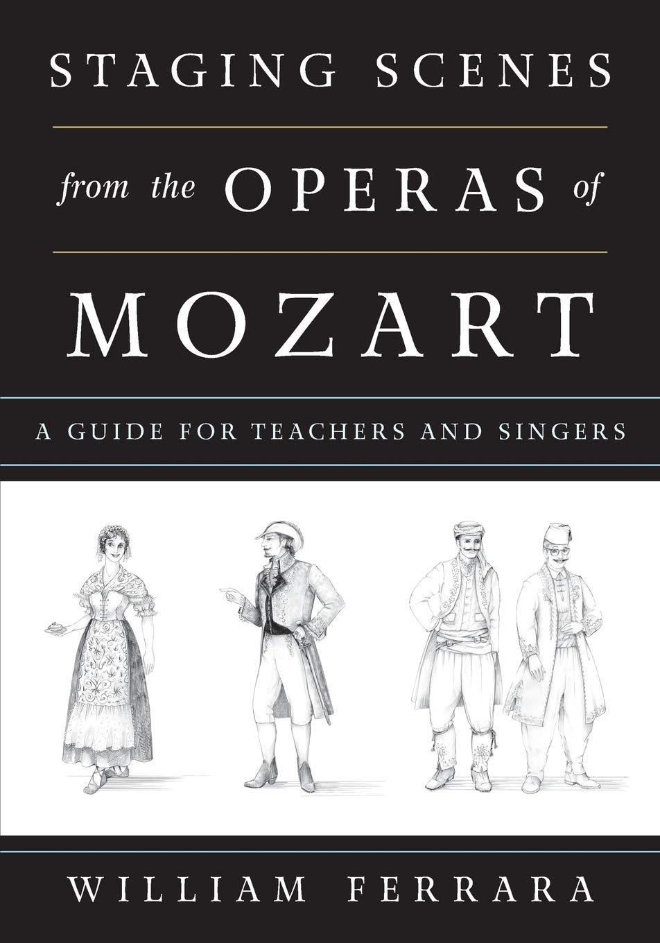 Staging Scenes From The Operas Of Mozart: A Guide For Teachers And Singers,Used