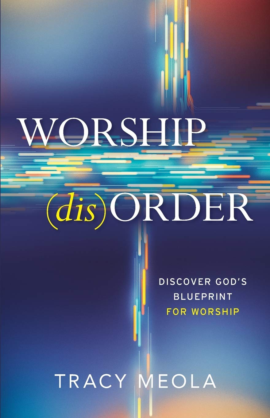 Worship Disorder: Discover God's Blueprint For Worship Through The Tabernacle,Used