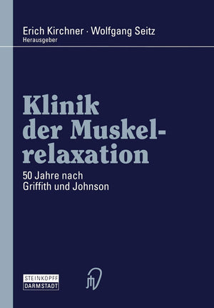Klinik der Muskelrelaxation: 50 Jahre nach Griffith und Johnson (German Edition),Used