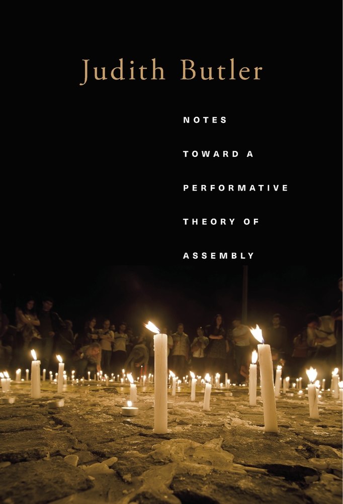 Notes Toward a Performative Theory of Assembly (Mary Flexner Lectures of Bryn Mawr College),Used