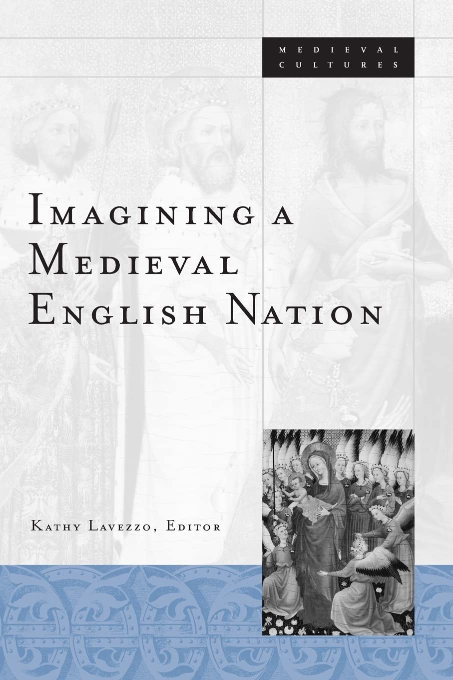 Imagining A Medieval English Nation (Volume 37) (Medieval Cultures),New