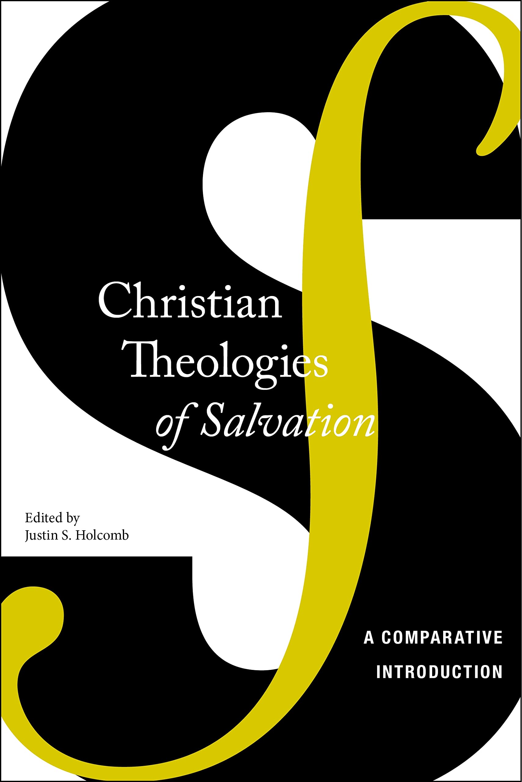 Christian Theologies Of Salvation: A Comparative Introduction,Used