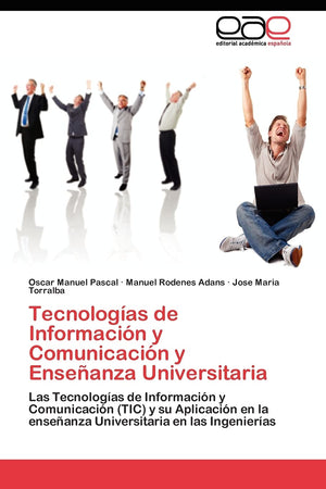 Tecnologas de Informacin y Comunicacin y Enseanza Universitaria: Las Tecnologas de Informacin y Comunicacin (TIC) y ,Used
