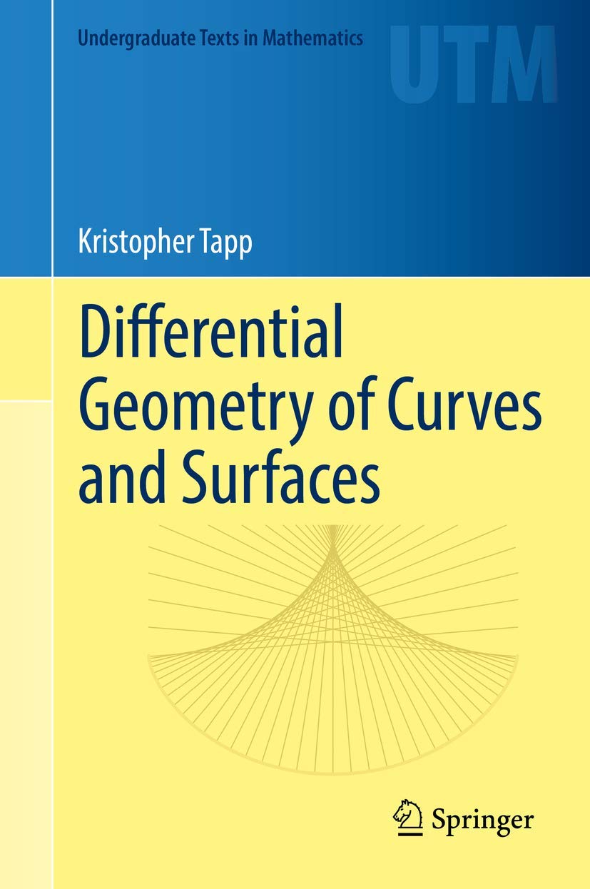 Differential Geometry of Curves and Surfaces (Undergraduate Texts in Mathematics),New