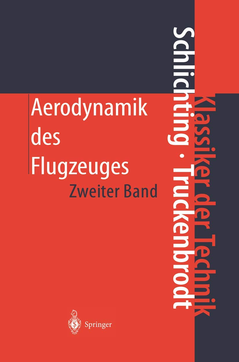 Aerodynamik des Flugzeuges: Zweiter Band: Aerodynamik des Tragflgels (Teil II), des Rumpfes, der FlgelRumpfAnordnung und der L,New