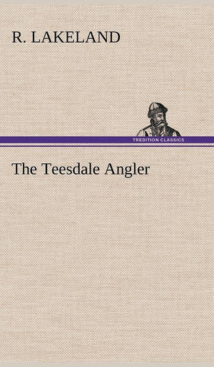 The Teesdale Angler,Used