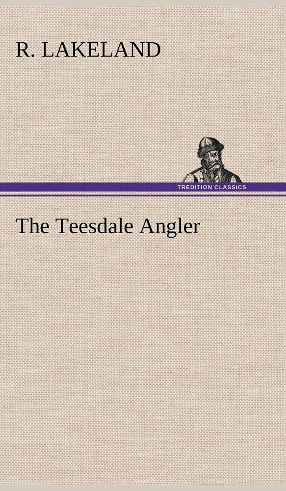 The Teesdale Angler,Used