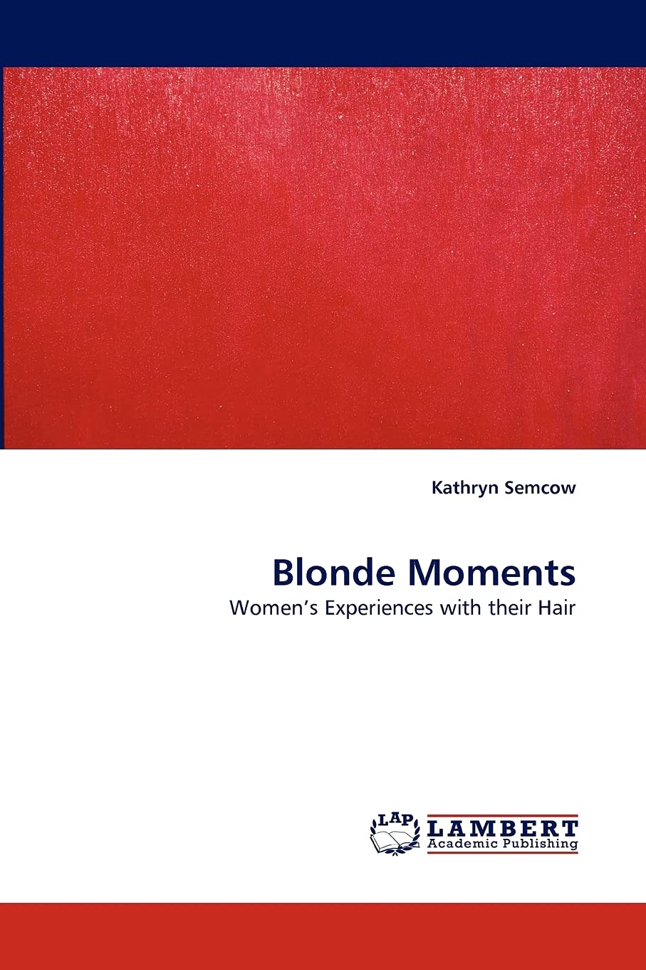 Blonde Moments: Women?s Experiences with their Hair,Used