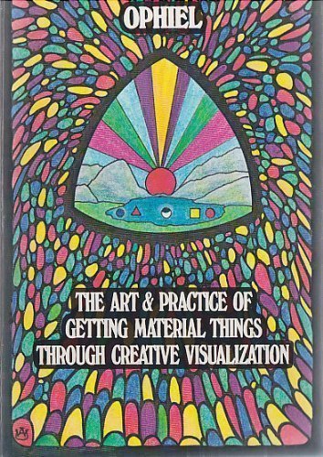 Art and Practice of Getting Material Things Through Creative Visualization,Used