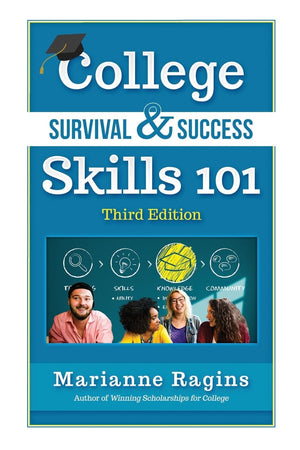 College Survival & Success Skills 101: Keys to avoiding pitfalls, staying in, enjoying the life, graduating, and being successfu,Used