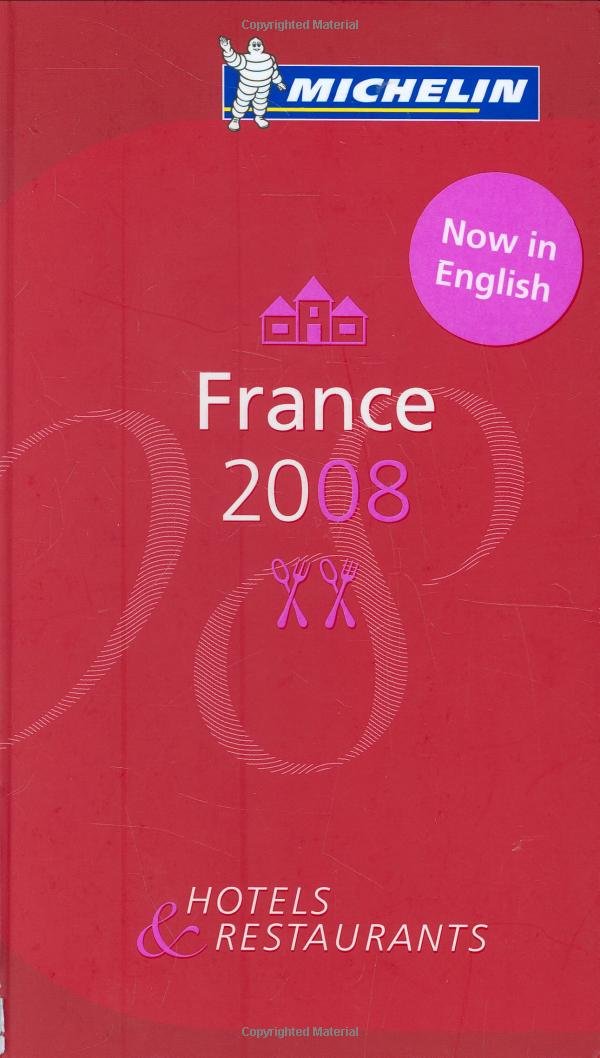 Michelin Red Guide 2008 France: Restaurants & Hotels (Michelin Red Guides),Used