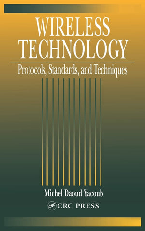 Wireless Technology: Protocols, Standards, and Techniques,Used