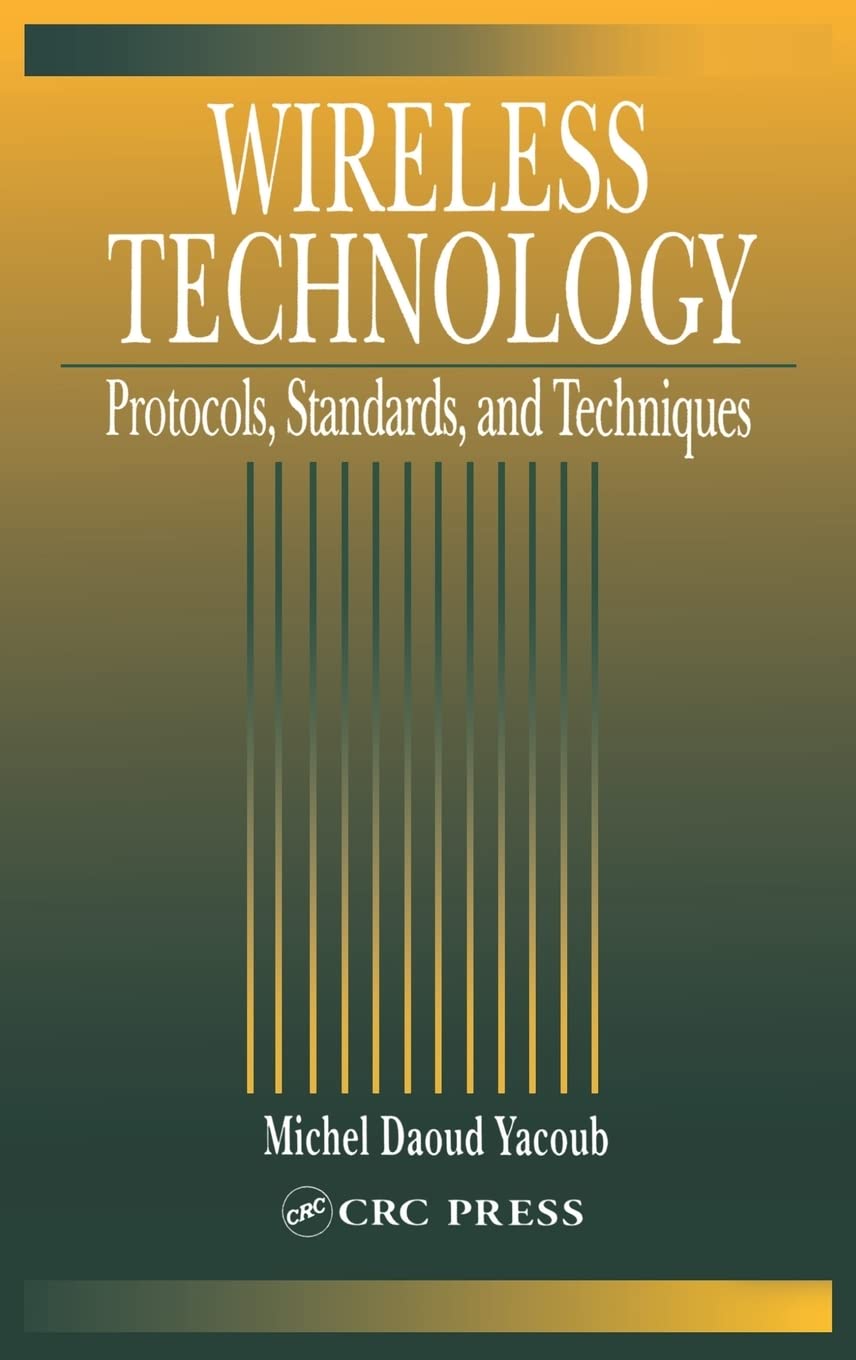 Wireless Technology: Protocols, Standards, and Techniques,Used