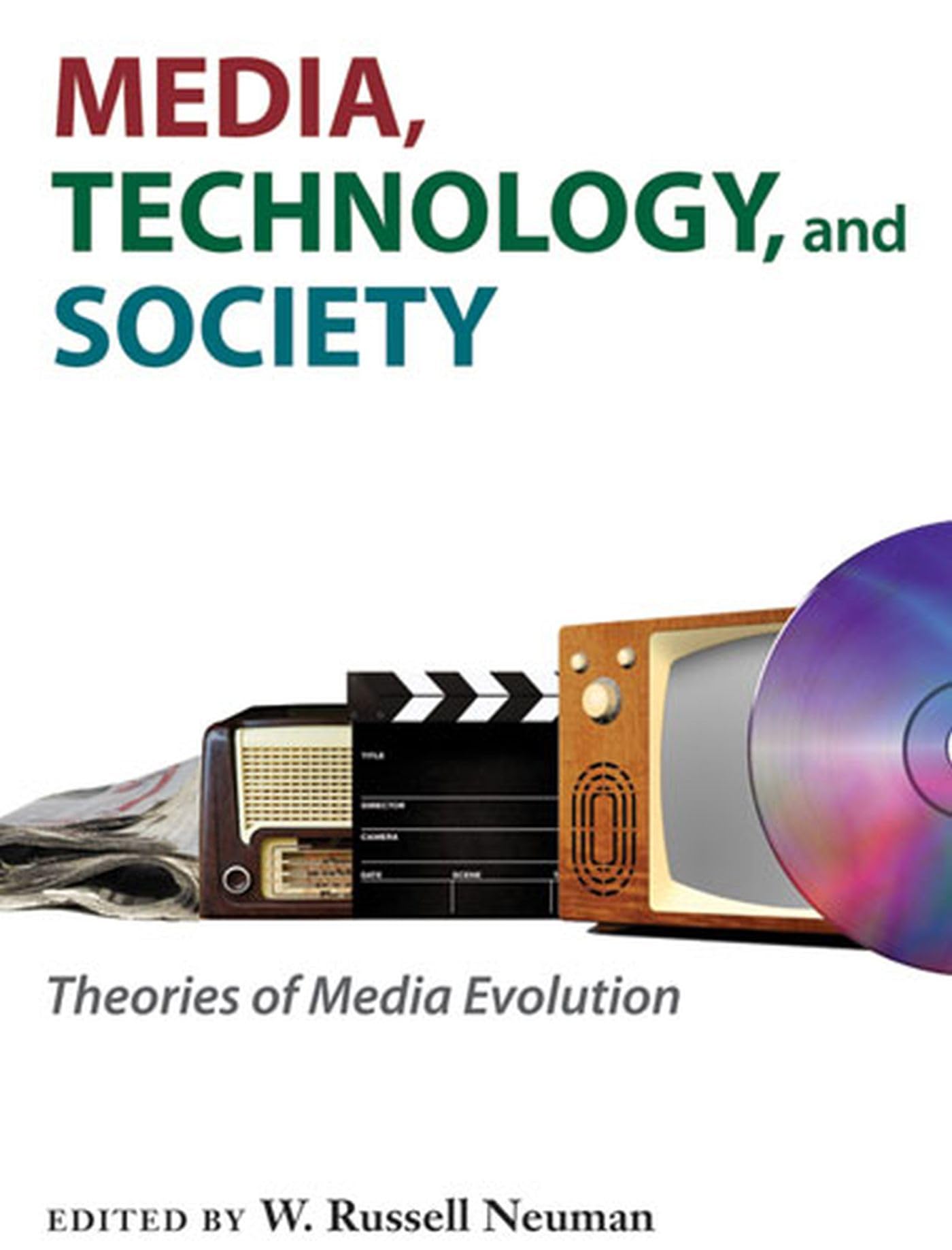 Media, Technology, and Society: Theories of Media Evolution (Digital Culture Books),Used