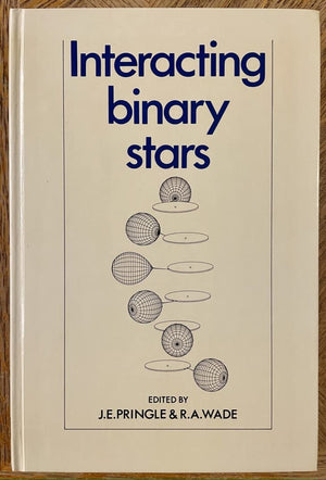 Interacting Binary Stars (Cambridge Astrophysics, Series Number 6),Used