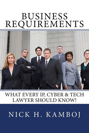 Business Requirements: What Every IP, Cyber & Tech Lawyer Should Know!,Used
