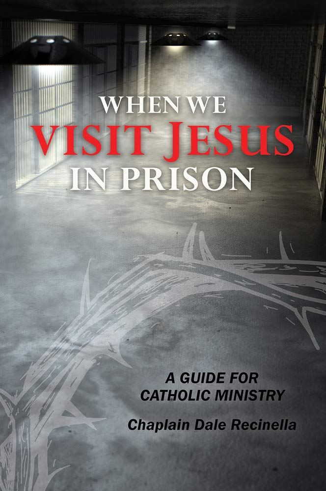 When We Visit Jesus in Prison: A Guide for Catholic Ministry,Used