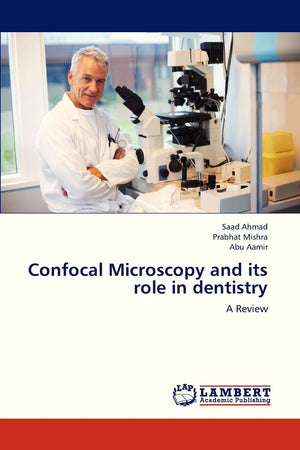 Confocal Microscopy and its role in dentistry: A Review,Used