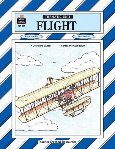 Flight: Thematic Unit (Thematic Unit : Intermediate, Tcm 281),Used