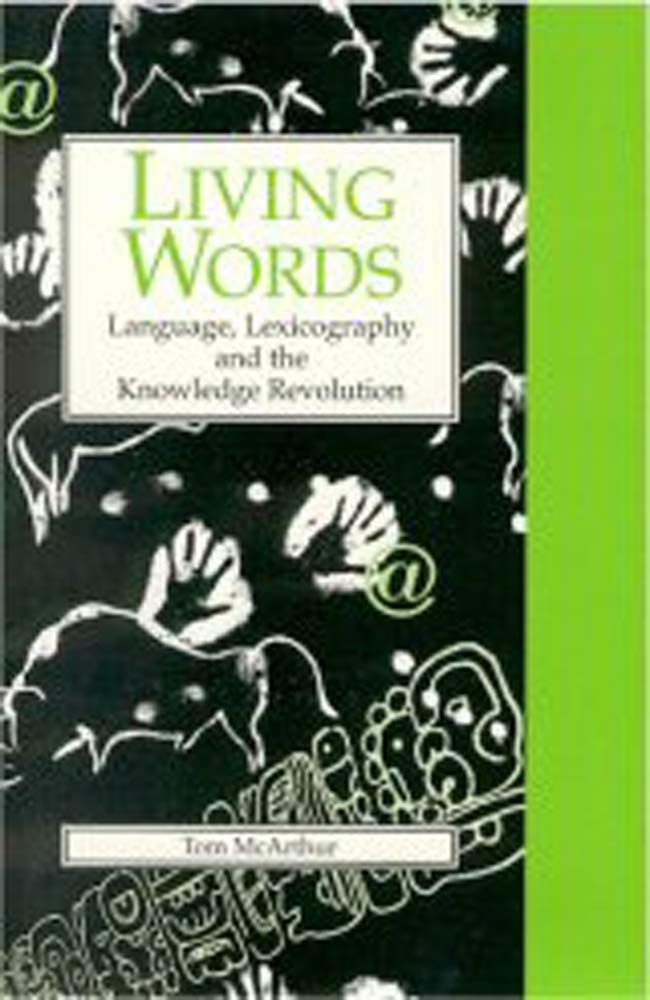 Living Words: Language, Lexicography and the Knowledge Revolution (Exeter Language and Lexicography),Used
