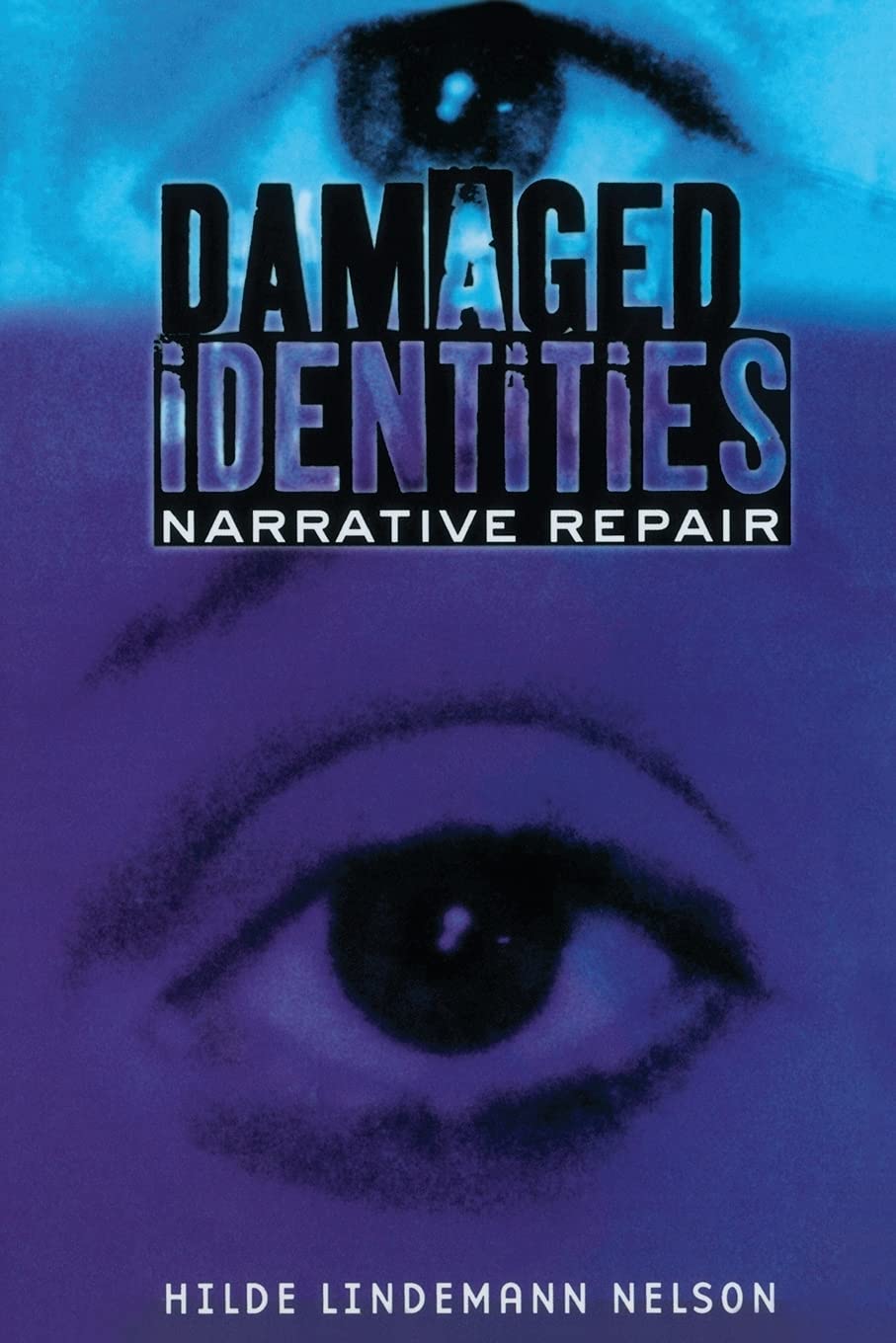 Damaged Identities, Narrative Repair,New