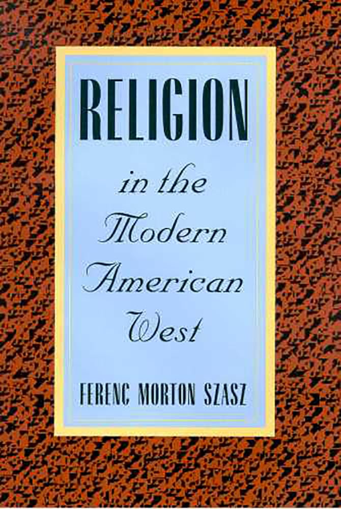 Religion in the Modern American West,Used