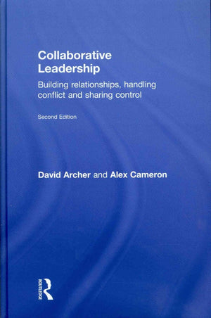 Collaborative Leadership: Building Relationships, Handling Conflict and Sharing Control,Used