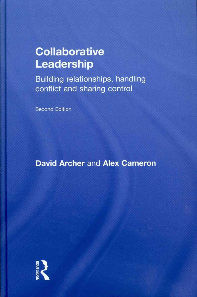 Collaborative Leadership: Building Relationships, Handling Conflict and Sharing Control,Used