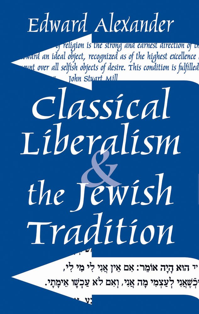 Classical Liberalism and the Jewish Tradition,Used
