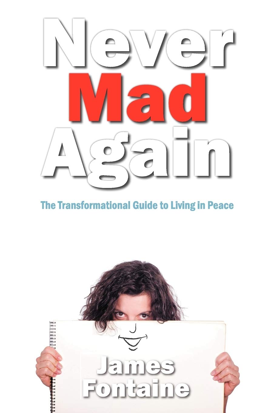 Never Mad Again: The Transformational Guide To Living In Peace,Used
