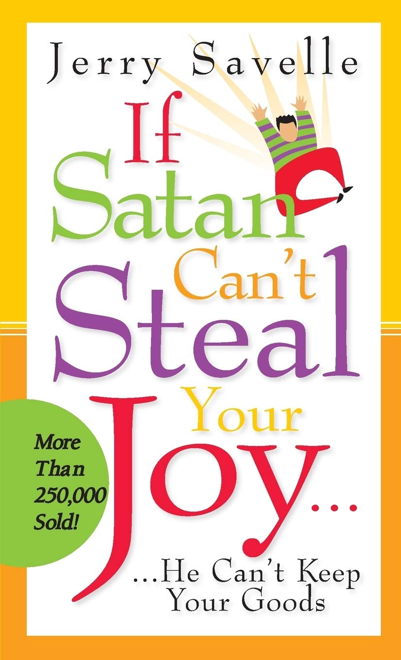 If Satan Can't Steal Your Joy...: He Can't Keep Your Goods,Used