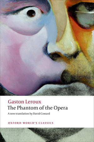 The Phantom Of The Opera (Oxford World'S Classics)