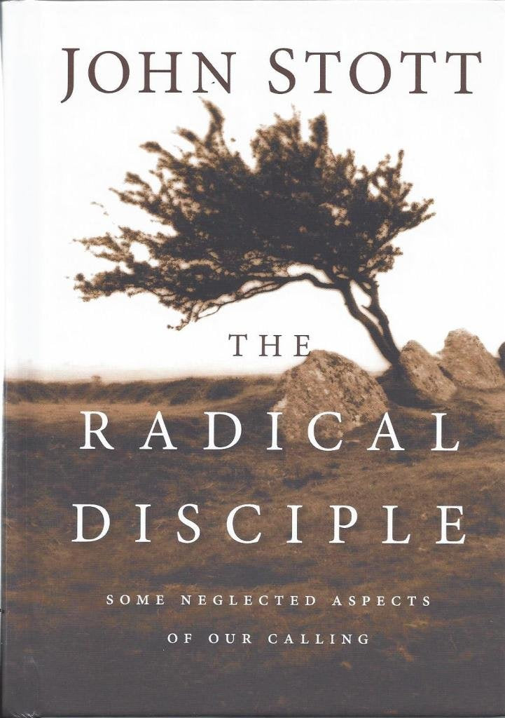 The Radical Disciple: Some Neglected Aspects of Our Calling,Used