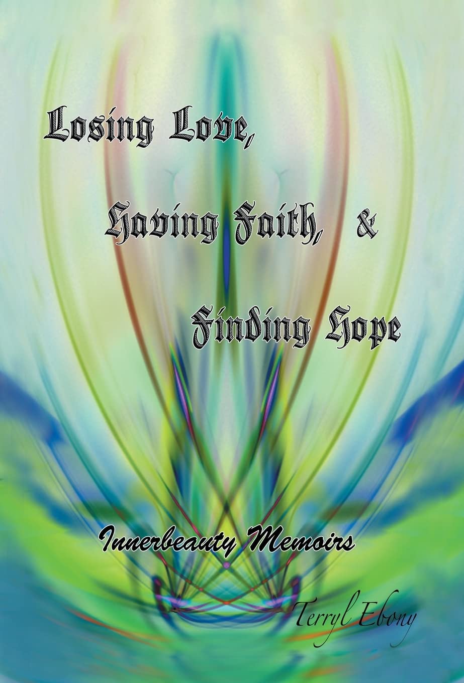 Losing Love, Having Faith & Finding Hope,Used