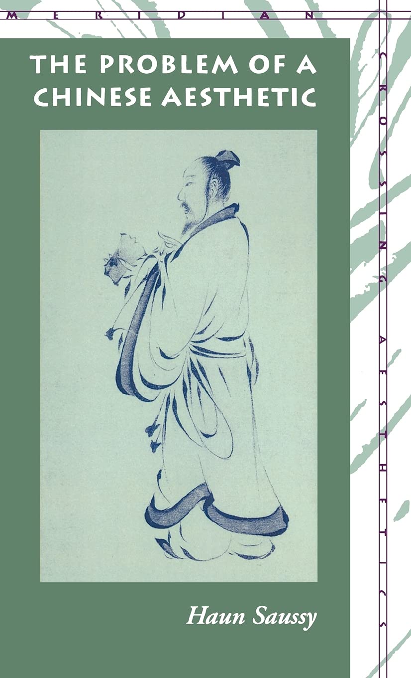 The Problem Of A Chinese Aesthetic (Meridian: Crossing Aesthetics),Used
