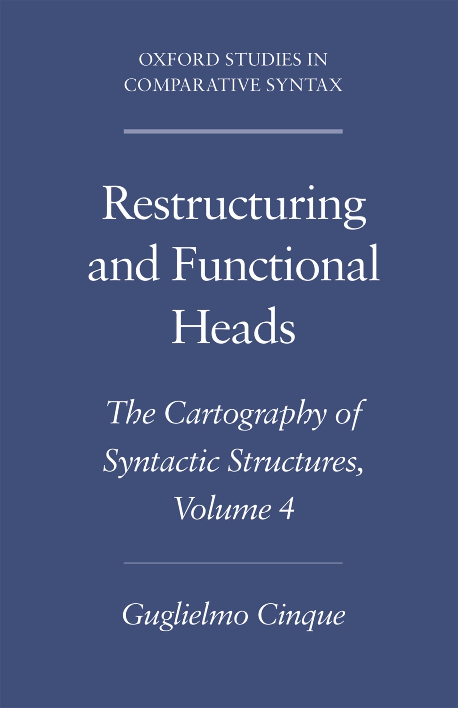Restructuring and Functional Heads: The Cartography of Syntactic Structures, Volume 4 (Oxford Studies in Comparative Syntax),Used