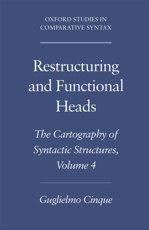Restructuring and Functional Heads: The Cartography of Syntactic Structures, Volume 4 (Oxford Studies in Comparative Syntax),Used